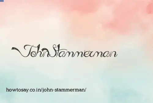 John Stammerman