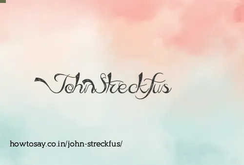 John Streckfus