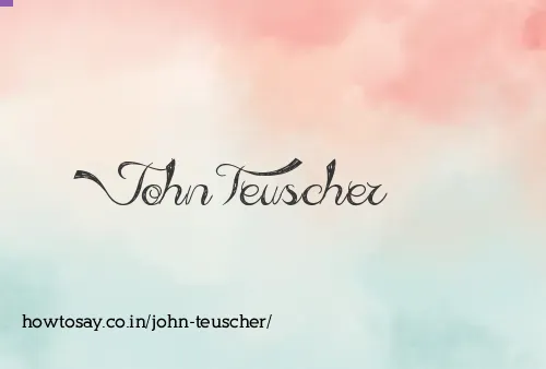 John Teuscher