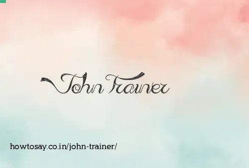 John Trainer