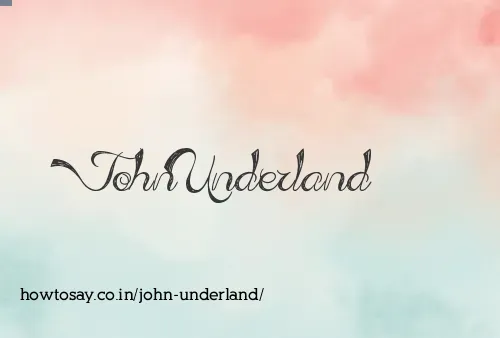 John Underland