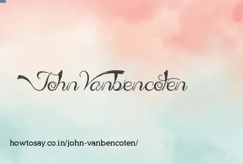 John Vanbencoten