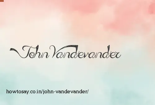 John Vandevander