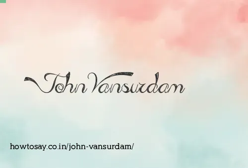 John Vansurdam