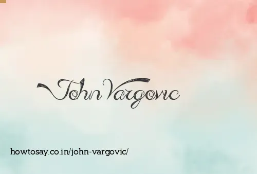 John Vargovic