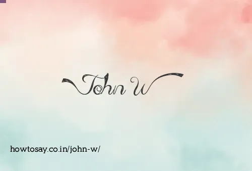 John W