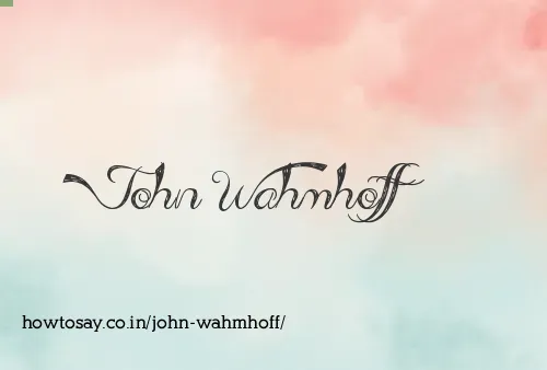 John Wahmhoff