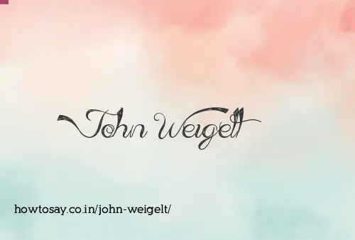 John Weigelt