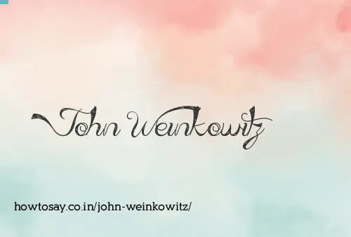 John Weinkowitz