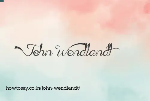 John Wendlandt