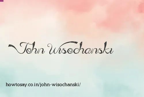 John Wisochanski