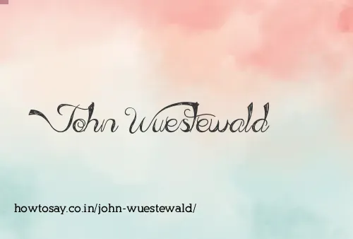 John Wuestewald