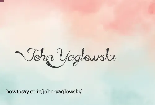 John Yaglowski