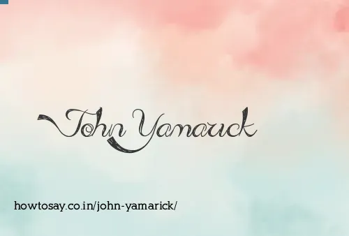 John Yamarick
