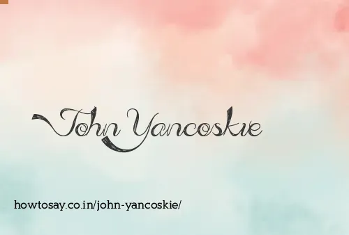 John Yancoskie