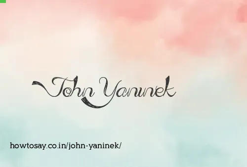 John Yaninek