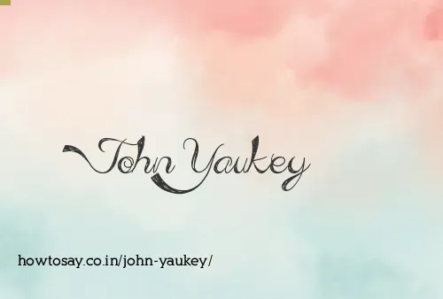 John Yaukey