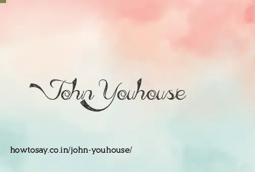 John Youhouse