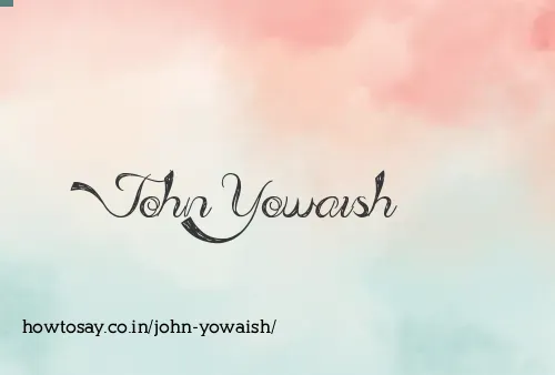 John Yowaish