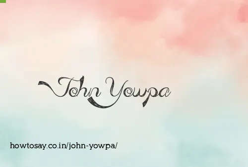 John Yowpa