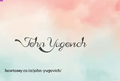 John Yugovich