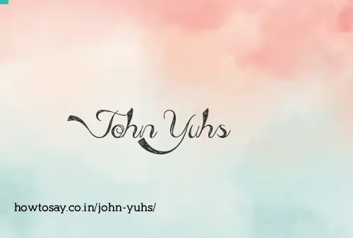 John Yuhs