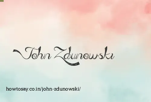 John Zdunowski