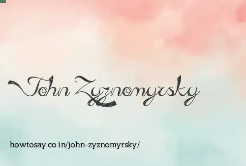 John Zyznomyrsky