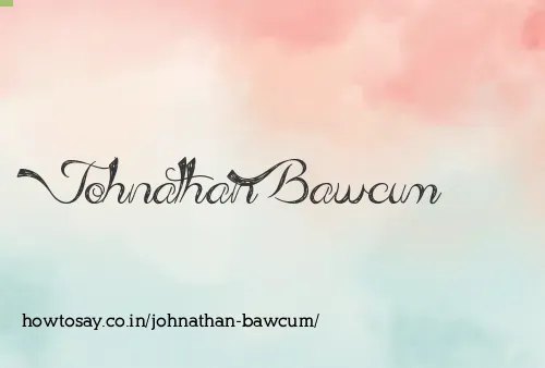 Johnathan Bawcum