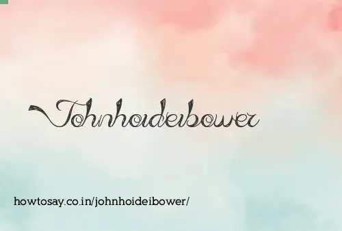 Johnhoideibower