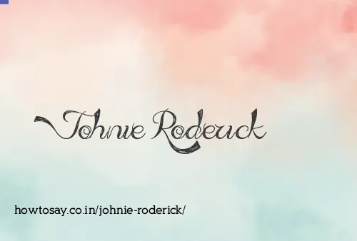 Johnie Roderick
