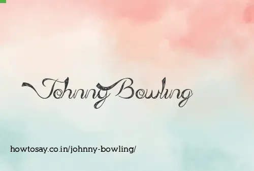 Johnny Bowling
