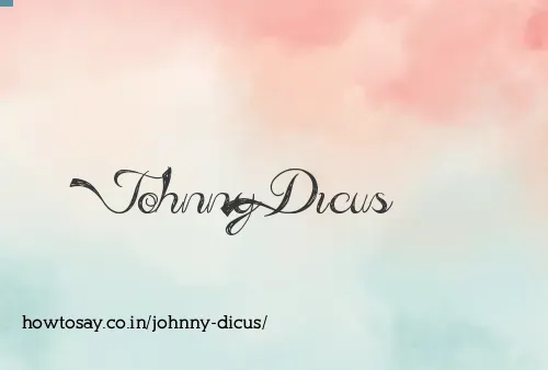 Johnny Dicus