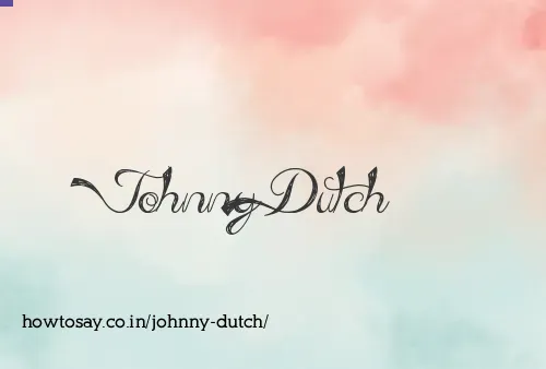 Johnny Dutch