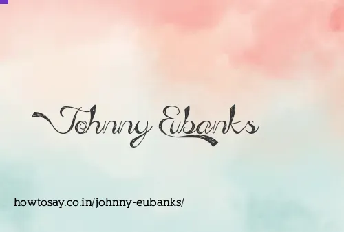 Johnny Eubanks
