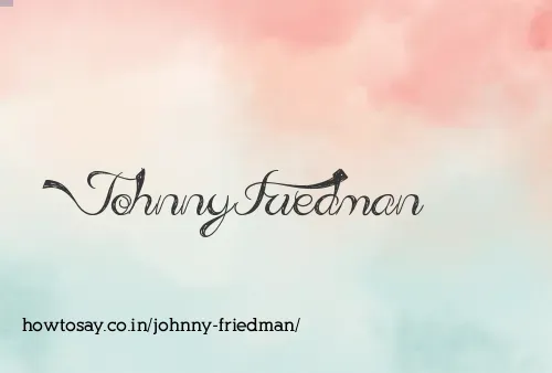 Johnny Friedman