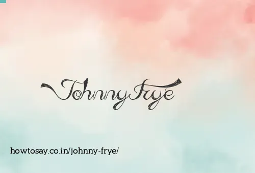 Johnny Frye