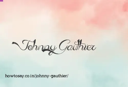 Johnny Gauthier
