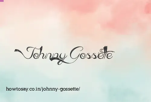Johnny Gossette