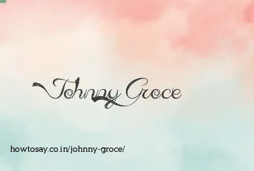 Johnny Groce