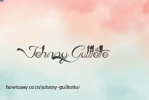 Johnny Gulltotto