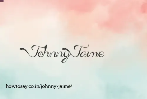 Johnny Jaime