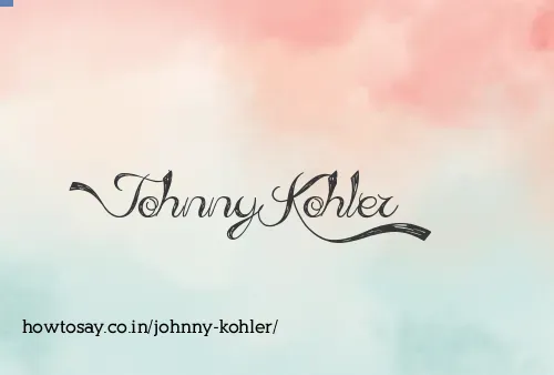 Johnny Kohler