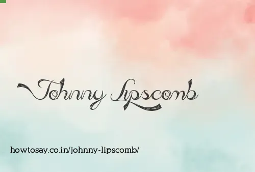Johnny Lipscomb