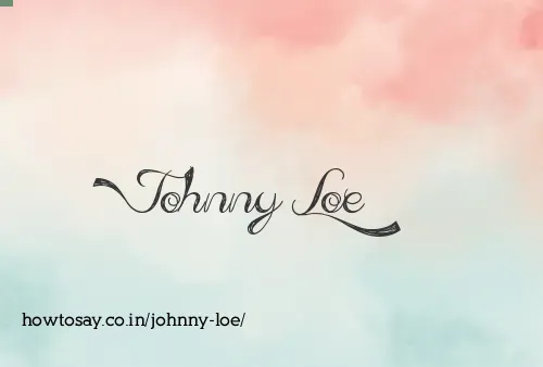 Johnny Loe