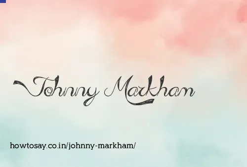Johnny Markham