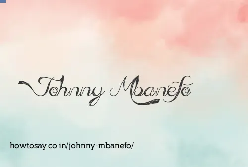 Johnny Mbanefo