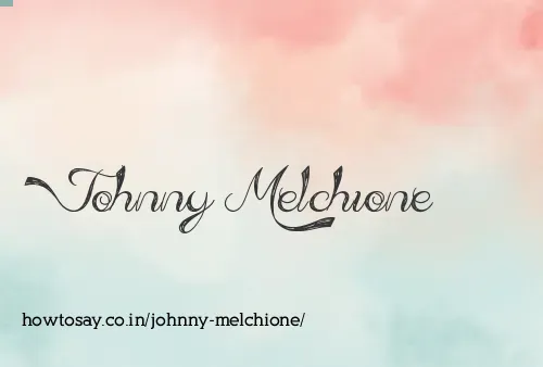 Johnny Melchione