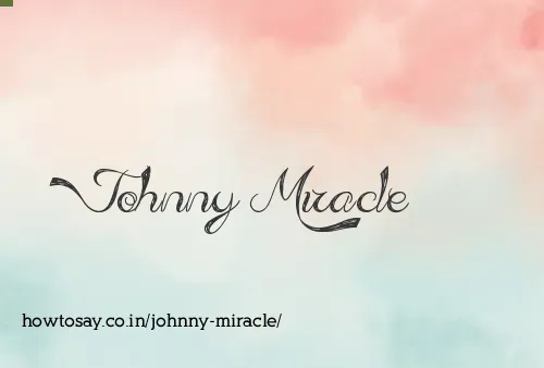 Johnny Miracle