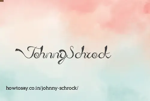 Johnny Schrock